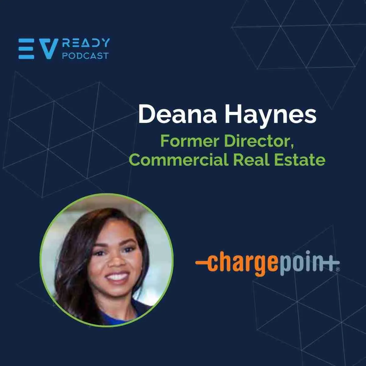 EVready Energy Podcast — Deana Haynes, former Director of Commercial Real Estate at ChargePoint