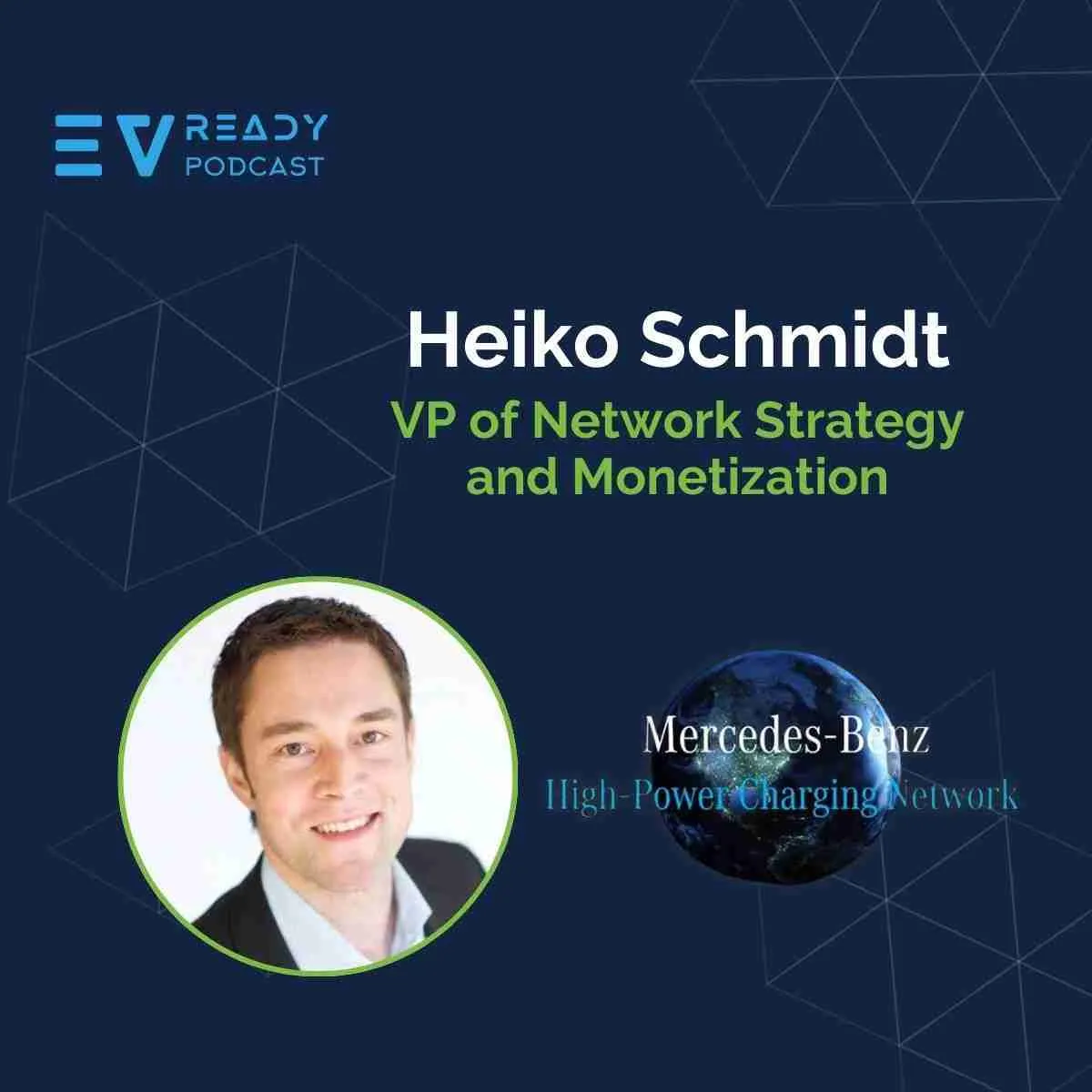 EVready Energy Podcast — The Strategic Vision Behind Mercedes-Benz's Investment in an EV Charging Network with Heiko Schmidt