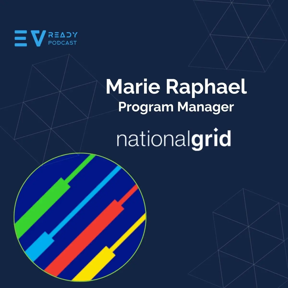 EVready Energy Podcast — Lessons Learned and the Future of EV Charging Stations at National Grid with Marie Raphael