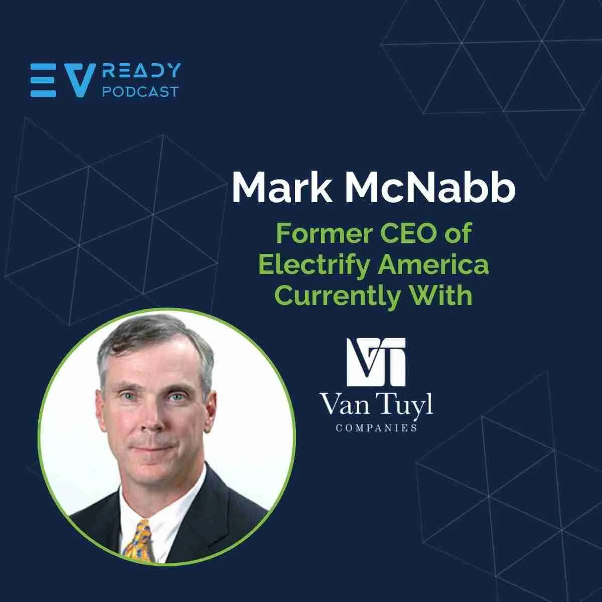 EVready Energy Podcast — Mark McNabb, Former CEO of Electrify America, on Taking The Anxiety Out of Range-Anxiety