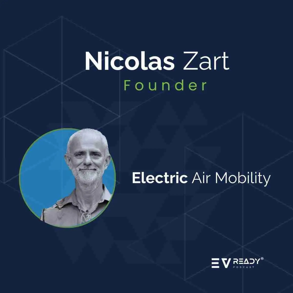 EVready Energy Podcast — Nicolas Zart Founder of Electric Air Mobility
